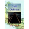 Cold Oblivion by T.P. Petter