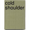 Cold Shoulder door Robert Richardson