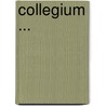 Collegium ... door Trades International S