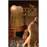 Color Of Dust by Claire Rooney