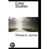 Color Studies door Thomas A. Janvier