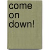 Come on Down! door Stan Blitz