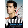 Coming Of Age by Andy Murray