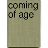 Coming Of Age door John M. Allen