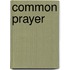 Common Prayer