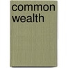 Common Wealth by Unknown