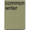 Common Writer by Nigel Cross