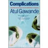Complications door Atul Gawande