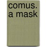 Comus. a Mask door John Milton