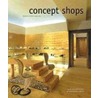 Concept Shops door Ingrid Wenz-Gahler