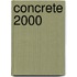Concrete 2000
