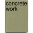 Concrete Work
