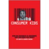 Consumer Kids door Ed Mayo