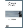 Contes Cruels by A. Villiers