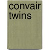 Convair Twins door William Larkins