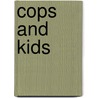 Cops And Kids door David B. Wolcott
