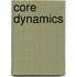 Core Dynamics