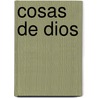 Cosas de Dios by Luis Palau Evangelistic Association