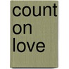 Count on Love door Melinda Curtis