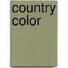 Country Color by Judith Miller