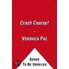 Crash Course! door Veronica Paz