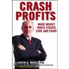 Crash Profits by Martin D. Weiss
