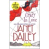 Crazy in Love door Janet Dailey