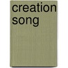 Creation Song door Anna Scott-Brown
