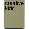 Creative Kids door Elizabeth Meahl