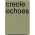 Creole Echoes