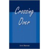 Crossing Over door Anne Shepard