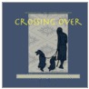 Crossing Over door Tara Smelt Ba