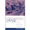 Crossing Over door Ruth Wolman