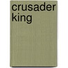 Crusader King door Susan Peek