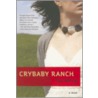 Crybaby Ranch door Tina Welling
