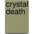Crystal Death