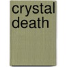 Crystal Death door Charles Kipps