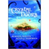 Crystal Doors door Rebecca Moesta