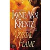 Crystal Flame door Jayne Ann Krentz
