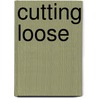 Cutting Loose door Susan Andersen