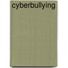 Cyberbullying door Lauri S. Friedman