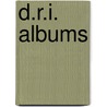 D.R.I. Albums door Onbekend
