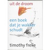 Uit de droom door Timothy Freke