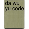 Da Wu Yu Code door Noblesse Dee