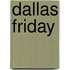 Dallas Friday