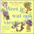Weet je wat ook vies is?