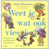 Weet je wat ook vies is?