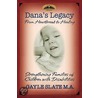 Dana's Legacy door Gayle Slate