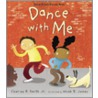 Dance with Me door Charles R. Smith Jr.