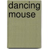 Dancing Mouse door Robert Mearns Yerkes